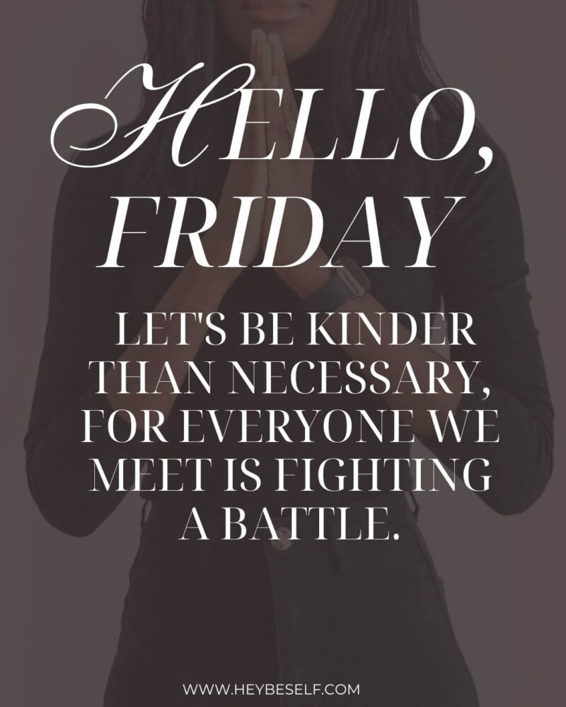 60 Inspirational Best Friday Quotes To Kickstart Your Weekend ...